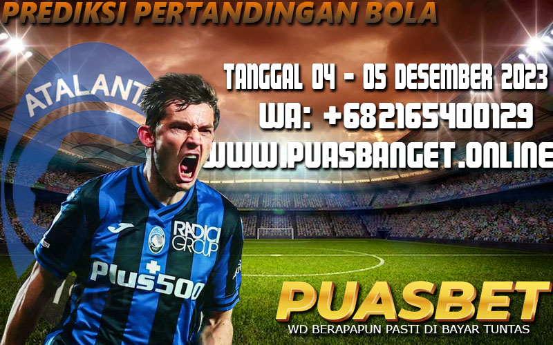 PREDIKSI BOLA 95% AKURAT TANGGAL 04 – 05 DESEMBER 2023