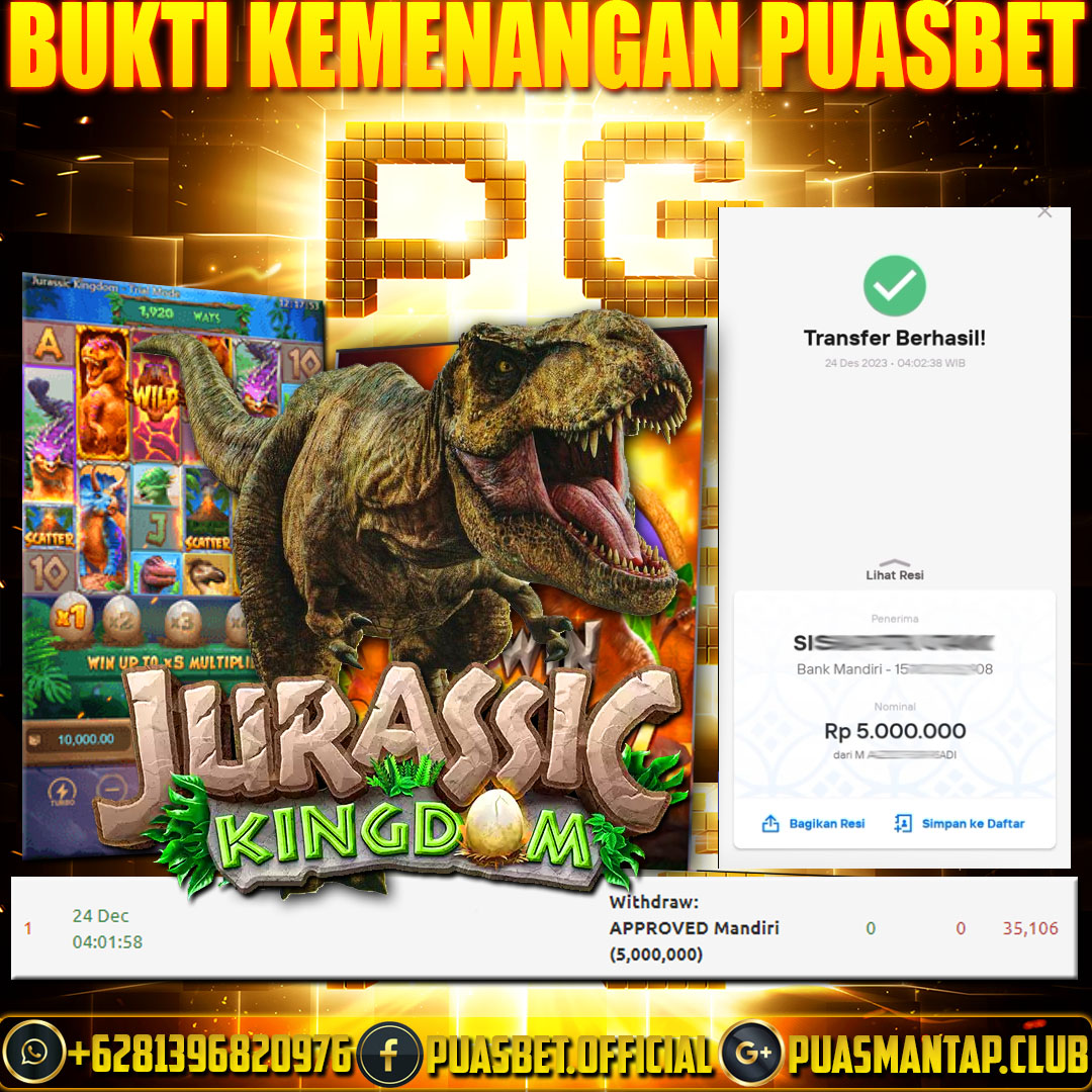 BUKTI WD PUASBET 24 DES 2023 ( Jurassic Kingdom (PGSOFT) Rp. 5,000,000– LUNAS)