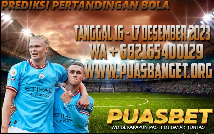 PREDIKSI BOLA 95% AKURAT TANGGAL 16 – 17 DESEMBER 2023