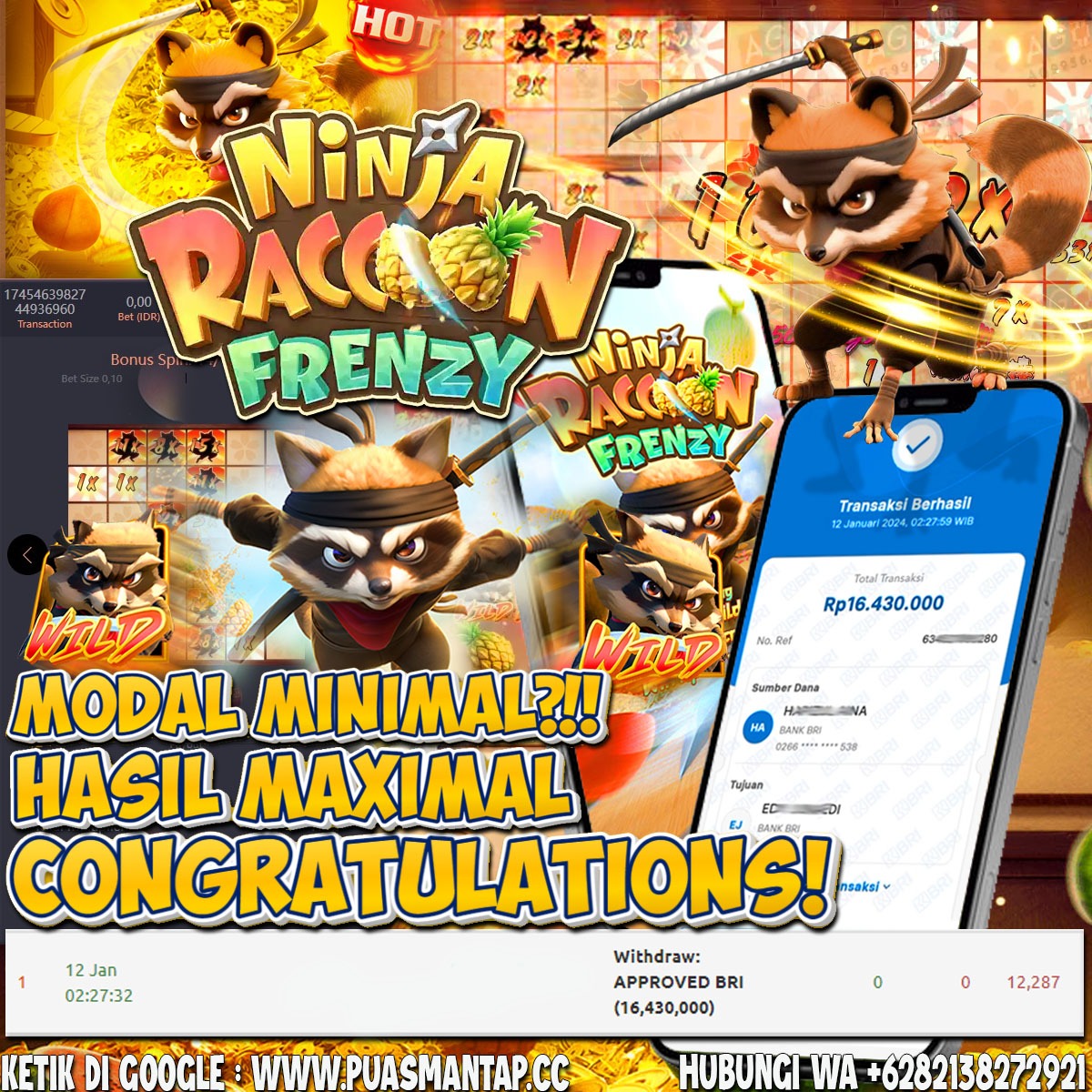 BUKTI WD PUASBET 12 JAN 2024 ( Ninja Raccoon Frenzy Rp.16,430,000 – LUNAS)