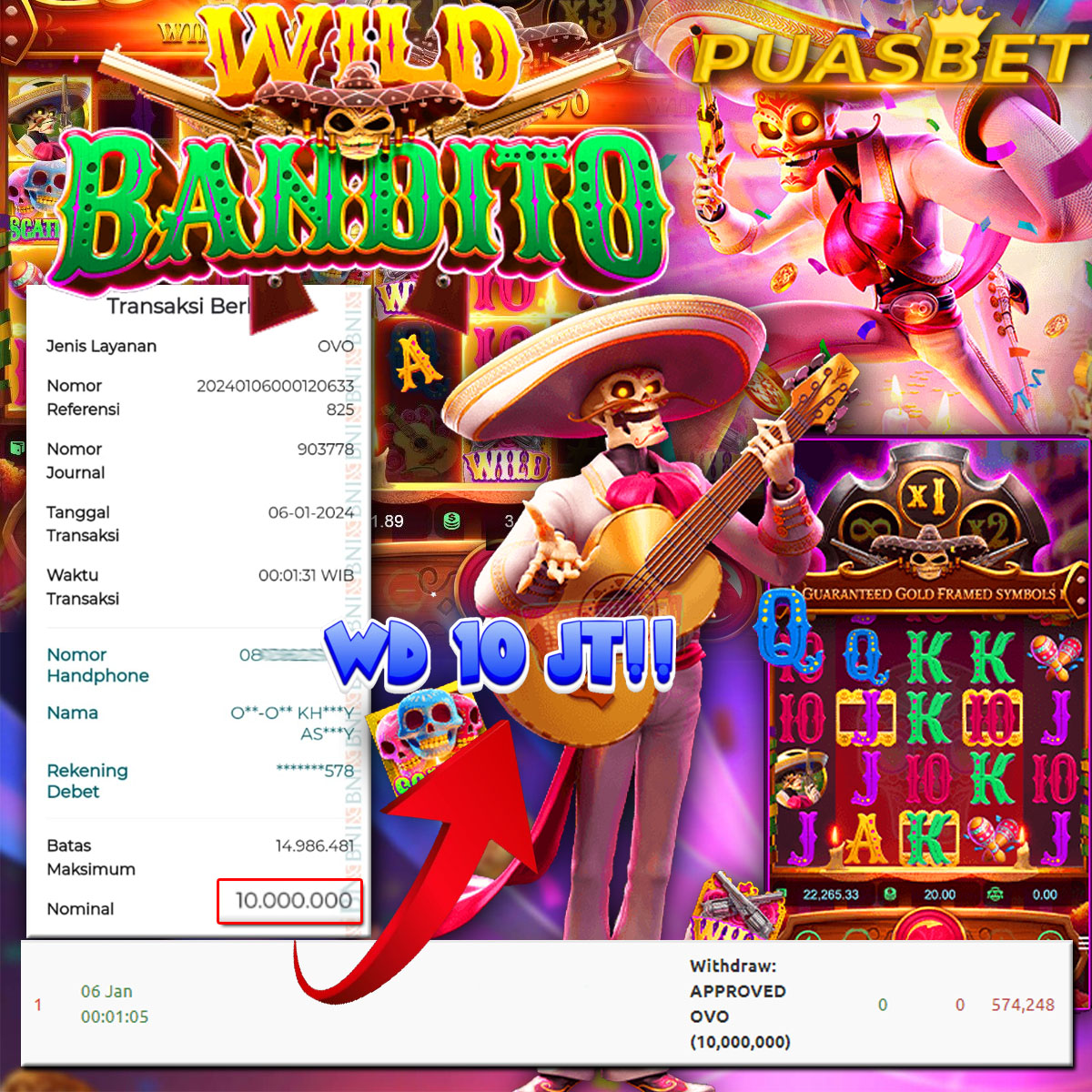 BUKTI WD PUASBET 06 JAN 2024 ( Wild Bandito (PGSOFT) Rp.16,000,000 – LUNAS)