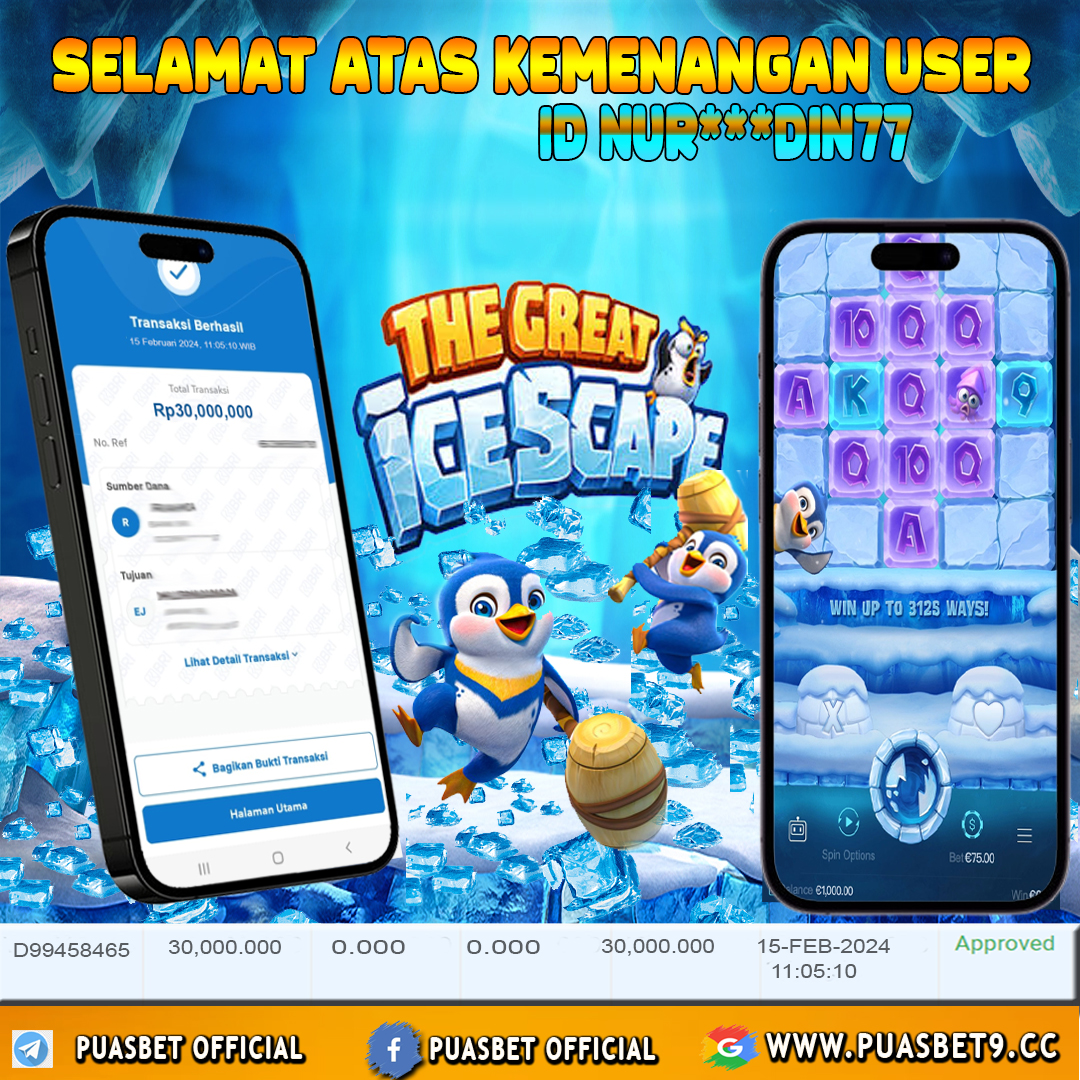 BUKTI WD PUASBET 15 FEB 2024 ( The Great Icescape ) Rp.30,000,000 – LUNAS)