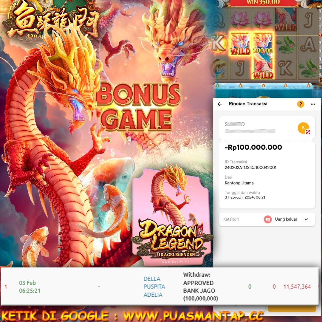 BUKTI WD PUASBET 03 FEB 2024 ( DRAGON LEGEND ) Rp.100,000,000 – LUNAS)