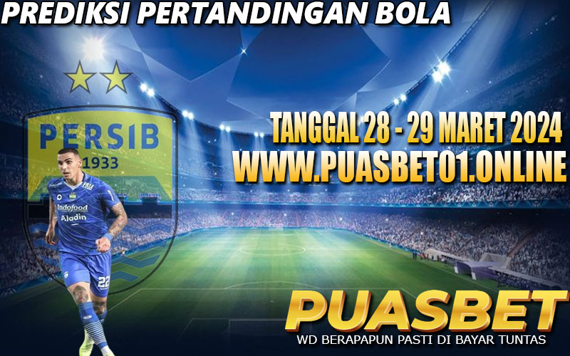 PREDIKSI BOLA 95% AKURAT 28-29 MARET 2024 PUASBET,,