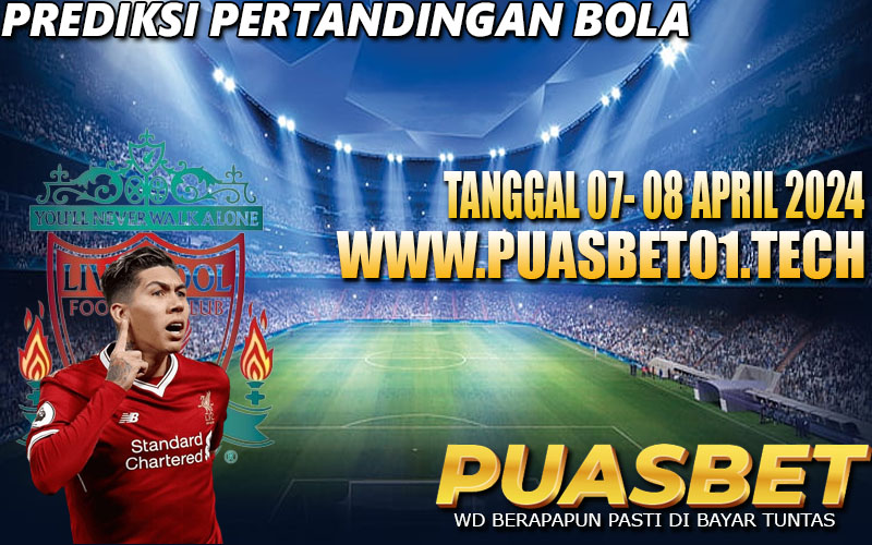 PREDIKSI BOLA 95% AKURAT 07-08 APRIL 2024,, PUASBET